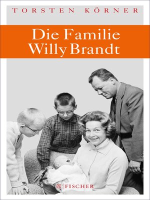 cover image of Die Familie Willy Brandt